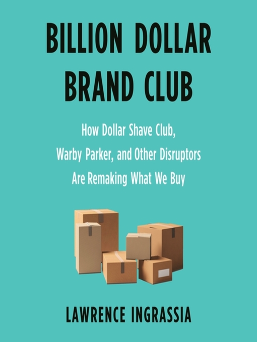 Title details for Billion Dollar Brand Club by Lawrence Ingrassia - Available